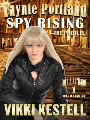 cover image of Laynie Portland, Spy Rising—The Prequel